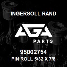 95002754 Ingersoll Rand PIN ROLL 5/32 X 7/8 PHE | AGA Parts