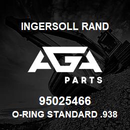 95025466 Ingersoll Rand O-RING STANDARD .938ID | AGA Parts