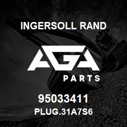 95033411 Ingersoll Rand PLUG.31A7S6 | AGA Parts