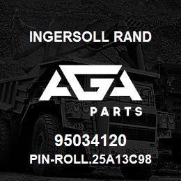 95034120 Ingersoll Rand PIN-ROLL.25A13C98 | AGA Parts