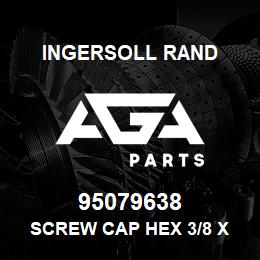 95079638 Ingersoll Rand SCREW CAP HEX 3/8 X 1-3/4 LG | AGA Parts