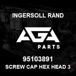 95103891 Ingersoll Rand SCREW CAP HEX HEAD 3/8 X 3-3/4 | AGA Parts