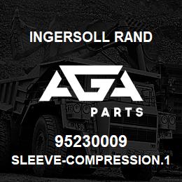 95230009 Ingersoll Rand SLEEVE-COMPRESSION.1A10B4 | AGA Parts