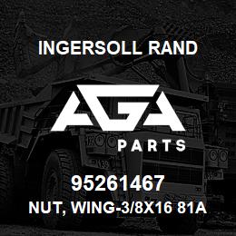 95261467 Ingersoll Rand NUT, WING-3/8X16 81A4C13 | AGA Parts