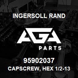 95902037 Ingersoll Rand CAPSCREW, HEX 1/2-13X4 35A2D231G . | AGA Parts