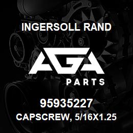 95935227 Ingersoll Rand CAPSCREW, 5/16X1.25 35A2D60Z1 | AGA Parts