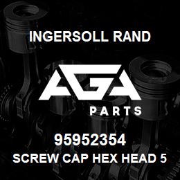 95952354 Ingersoll Rand SCREW CAP HEX HEAD 5/8UNCX2.75LG | AGA Parts