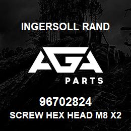 96702824 Ingersoll Rand SCREW HEX HEAD M8 X20L | AGA Parts