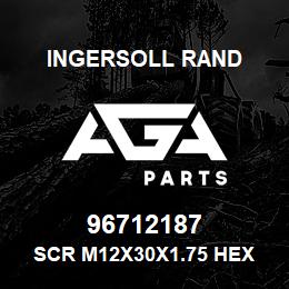 96712187 Ingersoll Rand SCR M12X30X1.75 HEX | AGA Parts