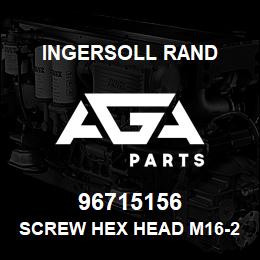 96715156 Ingersoll Rand SCREW HEX HEAD M16-2.0 0 X 65.0 LONG ISO 4014 8.8-A0P | AGA Parts