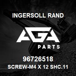 96726518 Ingersoll Rand SCREW-M4 X 12 SHC.119M2AB128 | AGA Parts