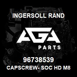 96738539 Ingersoll Rand CAPSCREW- SOC HD M8 X 50.119M2AB226M3 | AGA Parts