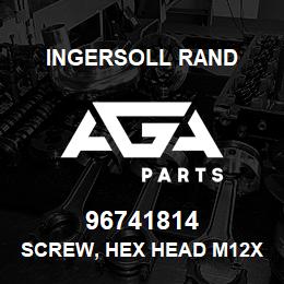 96741814 Ingersoll Rand SCREW, HEX HEAD M12X50 47M2HH131M3HR | AGA Parts