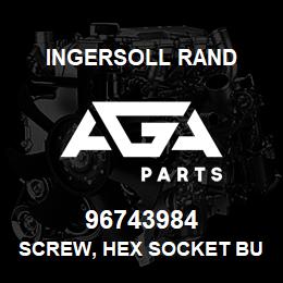 96743984 Ingersoll Rand SCREW, HEX SOCKET BUTTON HEAD M8X20 134M2AB217M3 | AGA Parts