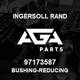 97173587 Ingersoll Rand BUSHING-REDUCING | AGA Parts