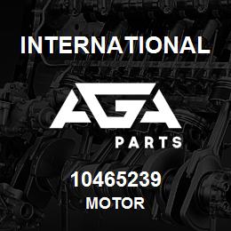 10465239 International MOTOR | AGA Parts
