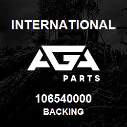 106540000 International BACKING | AGA Parts