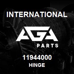 11944000 International HINGE | AGA Parts