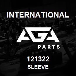 121322 International SLEEVE | AGA Parts