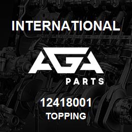 12418001 International TOPPING | AGA Parts