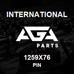 1259X76 International PIN | AGA Parts