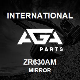 ZR630AM International MIRROR | AGA Parts