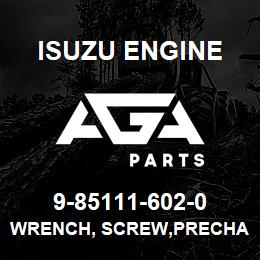 9-85111-602-0 Isuzu Diesel WRENCH, SCREW,PRECHAMBER | AGA Parts