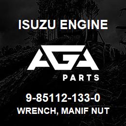 9-85112-133-0 Isuzu Diesel WRENCH, MANIF NUT | AGA Parts