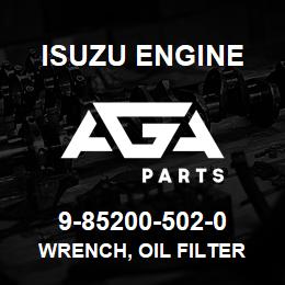 9-85200-502-0 Isuzu Diesel WRENCH, OIL FILTER | AGA Parts