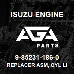 9-85231-186-0 Isuzu Diesel REPLACER ASM, CYL LINER | AGA Parts