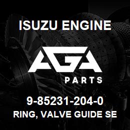 9-85231-204-0 Isuzu Diesel RING, VALVE GUIDE SET | AGA Parts