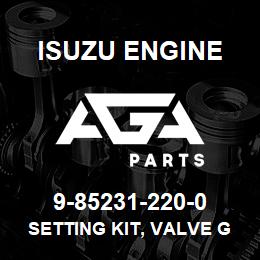 9-85231-220-0 Isuzu Diesel SETTING KIT, VALVE GUIDE | AGA Parts