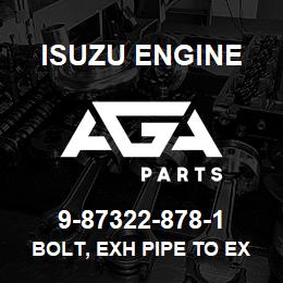 9-87322-878-1 Isuzu Diesel BOLT, EXH PIPE TO EXH SILENCER | AGA Parts