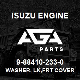 9-88410-233-0 Isuzu Diesel WASHER, LK,FRT COVER TO HSG | AGA Parts