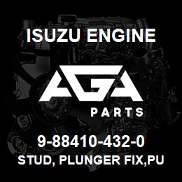 9-88410-432-0 Isuzu Diesel STUD, PLUNGER FIX,PUMP HSG | AGA Parts