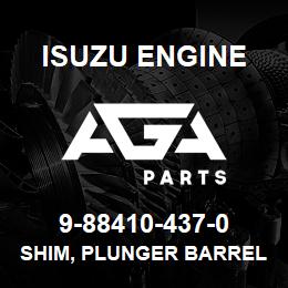 9-88410-437-0 Isuzu Diesel SHIM, PLUNGER BARREL,INJ PUMP | AGA Parts