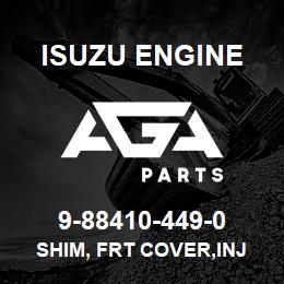 9-88410-449-0 Isuzu Diesel SHIM, FRT COVER,INJ PUMP HSG | AGA Parts