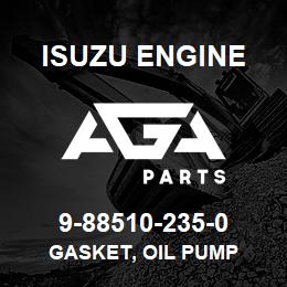 9-88510-235-0 Isuzu Diesel GASKET, OIL PUMP | AGA Parts