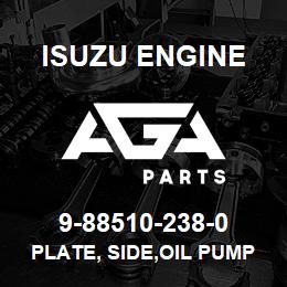 9-88510-238-0 Isuzu Diesel PLATE, SIDE,OIL PUMP | AGA Parts