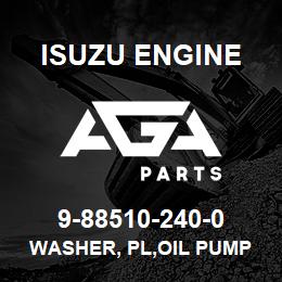 9-88510-240-0 Isuzu Diesel WASHER, PL,OIL PUMP | AGA Parts