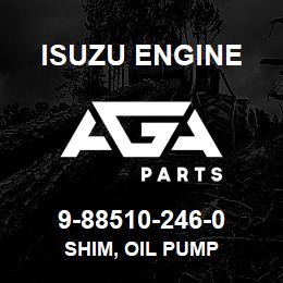 9-88510-246-0 Isuzu Diesel SHIM, OIL PUMP | AGA Parts