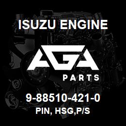 9-88510-421-0 Isuzu Diesel PIN, HSG,P/S | AGA Parts