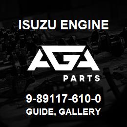 9-89117-610-0 Isuzu Diesel GUIDE, GALLERY | AGA Parts