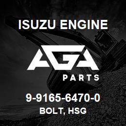 9-9165-6470-0 Isuzu Diesel BOLT, HSG | AGA Parts