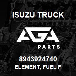 8943924740 Isuzu Truck ELEMENT, FUEL F | AGA Parts