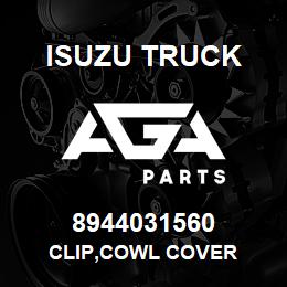 8944031560 Isuzu Truck CLIP,COWL COVER | AGA Parts