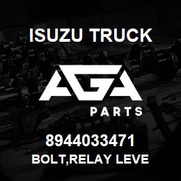 8944033471 Isuzu Truck BOLT,RELAY LEVE | AGA Parts