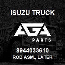 8944033610 Isuzu Truck ROD ASM., LATER | AGA Parts