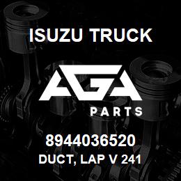 8944036520 Isuzu Truck DUCT, LAP V 241 | AGA Parts