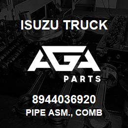 8944036920 Isuzu Truck PIPE ASM., COMB | AGA Parts